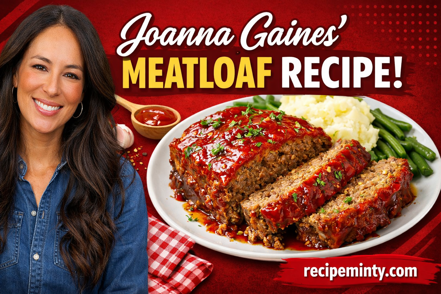 Joanna Gaines Meatloaf Recipe