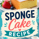 Sponge Cake Recipe That's Light, Fluffy, and Perfect Every Time